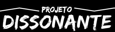 Projeto Dissonante is dead